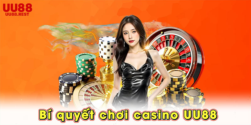 bí quyết chơi casino UU88