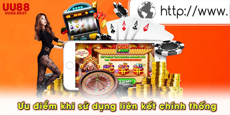 Ưu điểm khi sử dụng liên kết chính thống